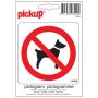 SKILT PICKUP INGEN ANDGANG FOR HUND 10X10CM                             